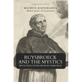 Ruysbroeck and the Mystics: with selections from Ruysbroeck (Large Print Edition) - Paperback