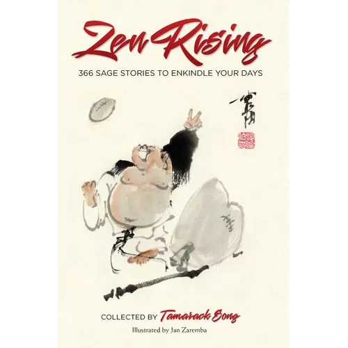 Zen Rising: 366 Sage Stories to Enkindle Your Days - Paperback | Books | Wiccan Center