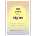 The Book of Signs: 150 Symbols and Their Spiritual Messages from the Other Side