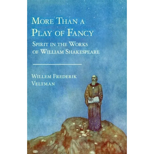 More Than a Play of Fancy: Spirit in the Works of William Shakespeare - Paperback | Books | Wiccan Center