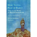 More Than a Play of Fancy: Spirit in the Works of William Shakespeare - Paperback | Books | Wiccan Center