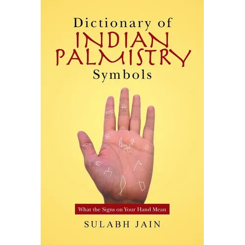 Dictionary of Indian Palmistry Symbols: What the Signs on Your Hand Mean - Paperback | Books | Wiccan Center
