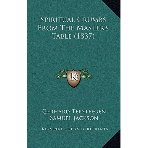 Spiritual Crumbs From The Master's Table (1837) - Paperback | Books | Wiccan Center
