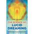 The Science of Lucid Dreaming: A Comprehensive Guide to Lucid Dreaming explores the latest scientific research and techniques for inducing and control - Paperback | Books | Wiccan Center