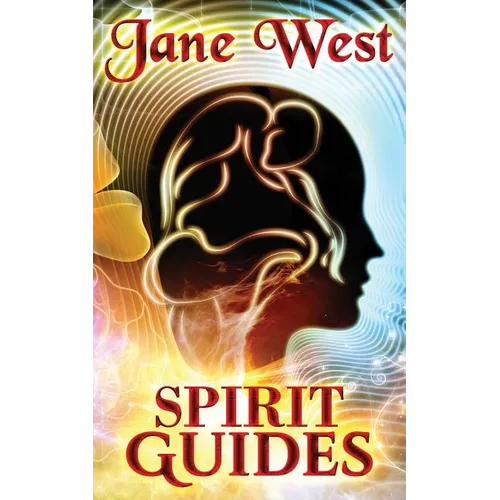 Spirit Guides: Contact Your Spirit Guide and Access the Spirit World - Paperback | Books | Wiccan Center