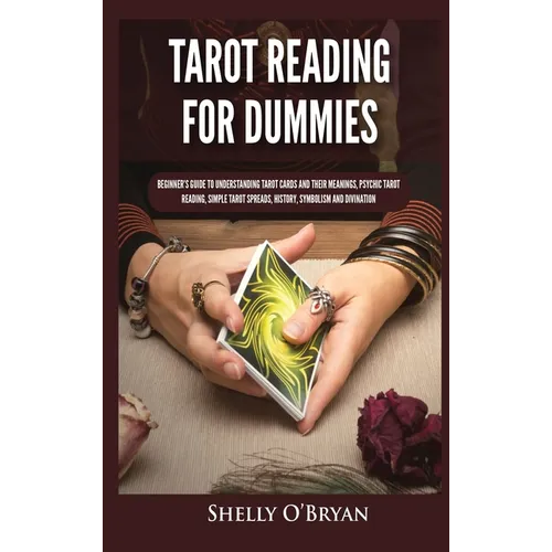 Tarot Reading for Dummies: Beginner's Guide to Understanding Tarot Cards and Their Meanings, Psychic Tarot Reading, Simple Tarot Spreads, History, Sym - Hardcover | Books | Wiccan Center