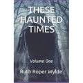 These Haunted Times: Volume One - Paperback | Books | Wiccan Center