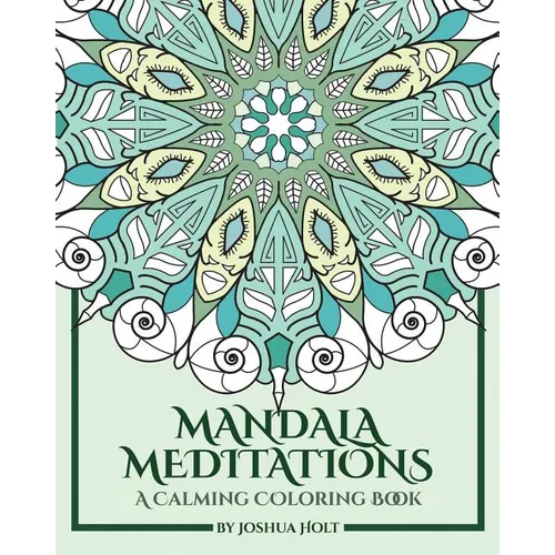 Mandala Meditations: A Calming Coloring Book (Adult coloring book for stress relief, zen mandala coloring, relaxing coloring book, mandala art therapy - Paperback | Books | Wiccan Center