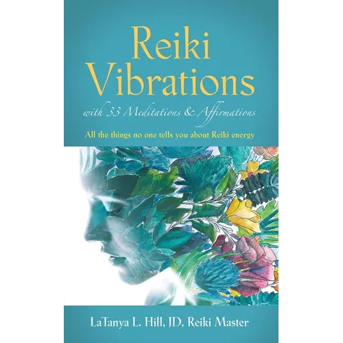 Reiki Vibrations with 33 Guided Meditations and Affirmations - Paperback | Books | Wiccan Center