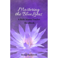 Mastering the BlueLotus: A Reiki Master/Teacher Handbook - Paperback | Books | Wiccan Center