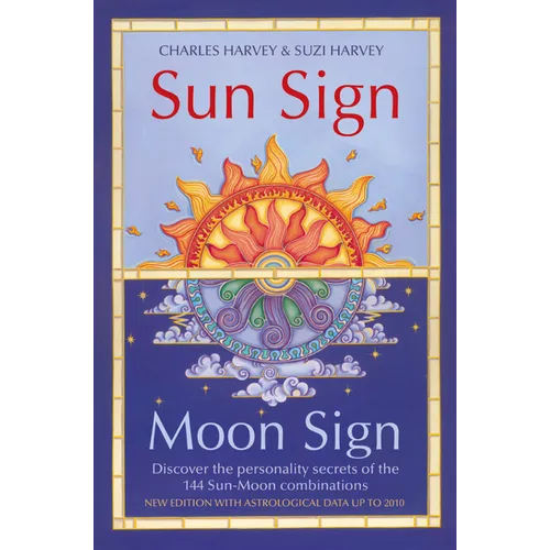 Sun Sign, Moon Sign: Discover the personality secrets of the 144 sun-moon combinations - Paperback | Books | Wiccan Center