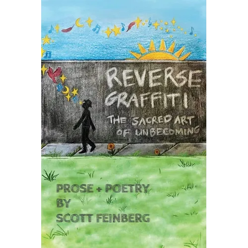 Reverse Graffiti: The Sacred Art of Unbecoming - Paperback | Books | Wiccan Center