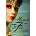 Magical Folk: A History of Real Fairies, 500ad to the Present - Paperback | Books | Wiccan Center