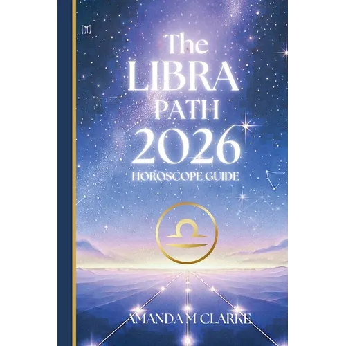 The LIBRA Path: Your Full 2020 Horoscope Guide - Paperback | Books | Wiccan Center