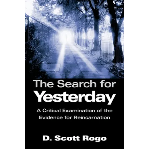 The Search for Yesterday: A Critical Examination of the Evidence for Reincarnation - Paperback | Books | Wiccan Center