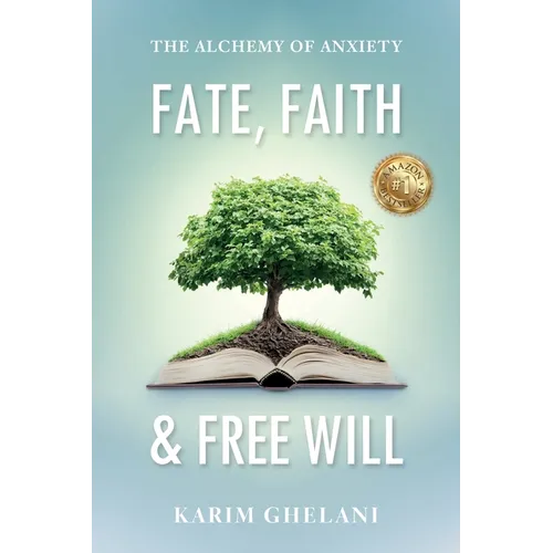 Fate, Faith & Free Will: The Alchemy of Anxiety - Paperback | Books | Wiccan Center