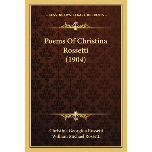 Poems Of Christina Rossetti (1904) - Paperback | Books | Wiccan Center