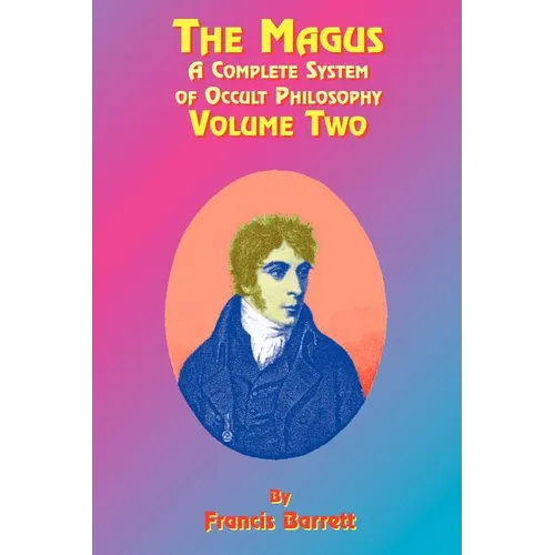 The Magus Book 2: A Complete System of Occult Philosophy - Paperback | Books | Wiccan Center