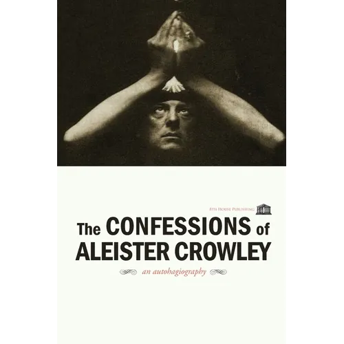 The Confessions of Aleister Crowley - Paperback | Books | Wiccan Center