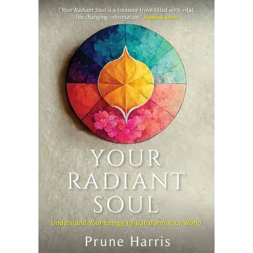 Your Radiant Soul: Understand Your Energy to Transform Your World - Hardcover | Books | Wiccan Center