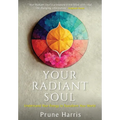 Your Radiant Soul: Understand Your Energy to Transform Your World - Hardcover | Books | Wiccan Center