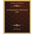 An Introduction To The Druid Path - Paperback | Books | Wiccan Center