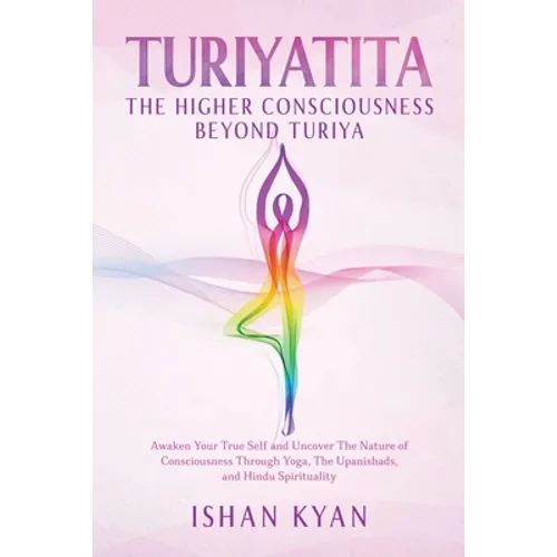 Turiyattita - The Higher Consciousness Beyond Turiya - Paperback | Books | Wiccan Center