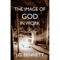 The Image of God in Work: Lectures at Sherborne House 1973-4 - Paperback | Books | Wiccan Center