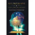 Autobiography of a New York City Salesman: My Parallel Life of Transformation Through Conscious Evolution and Kundalini Energy - Hardcover | Books | Wiccan Center