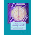 The Reiki Energy Healing Method: A Comprehensive Reiki Healing Treatise - Paperback | Books | Wiccan Center
