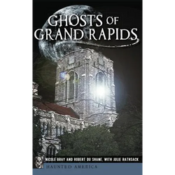 Ghosts of Grand Rapids - Hardcover | Books | Wiccan Center