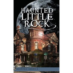Haunted Little Rock - Hardcover | Books | Wiccan Center