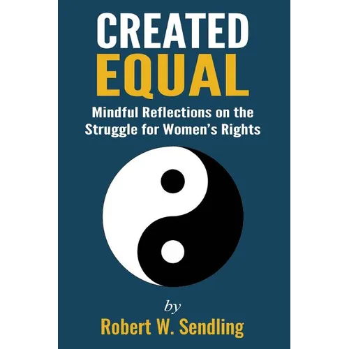 Created Equal: Mindful reflections on the struggle for woman's rights - Paperback | Books | Wiccan Center