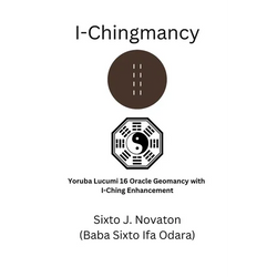 I-Chingmancy: Yoruba 16 Oracle Geomancy with I Ching Enhancement - Paperback | Books | Wiccan Center