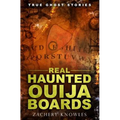 True Ghost Stories: Real Haunted Ouija Boards - Paperback | Books | Wiccan Center