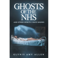 Ghosts of the NHS: And Other Spirits I Have Known - Paperback | Books | Wiccan Center
