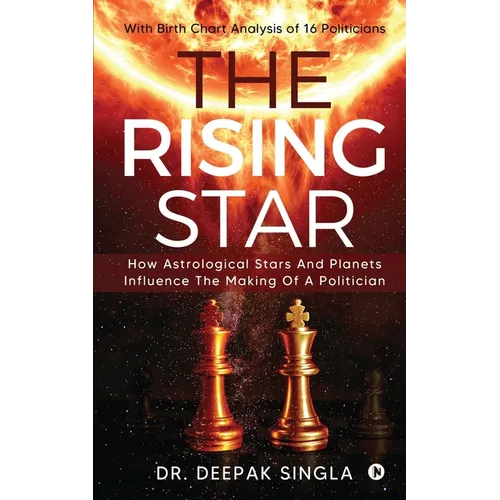 The Rising Star: How Astrological Stars And Planets Influence The Making Of A Politician - Paperback | Books | Wiccan Center