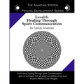 The Anastasi System - Psychic Development Level 6: Healing Through Spirit Communication - Paperback | Books | Wiccan Center
