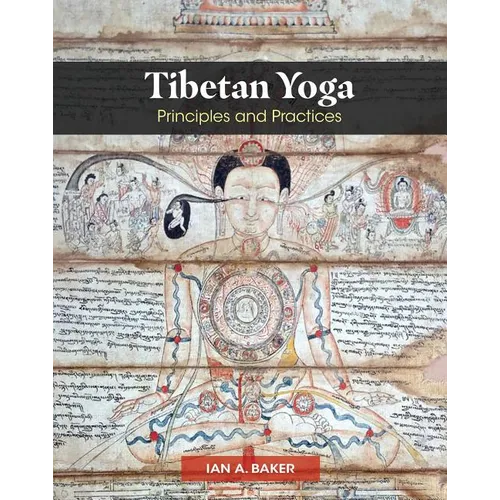 Tibetan Yoga: Principles and Practices - Hardcover | Books | Wiccan Center