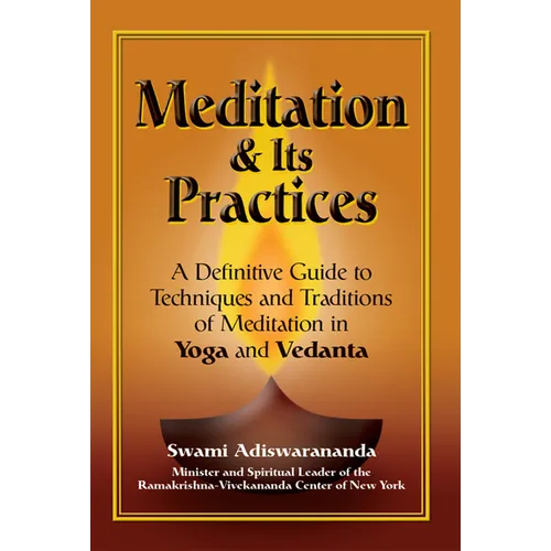 Meditation & Its Practices: A Definitive Guide to Techniques and Traditions of Meditation in Yoga and Vedanta - Hardcover | Books | Wiccan Center
