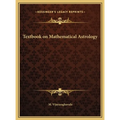 Textbook on Mathematical Astrology - Hardcover | Books | Wiccan Center
