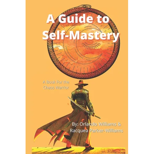 A Guide to Self-Mastery: A Book for the Chaos Warrior - Paperback | Books | Wiccan Center
