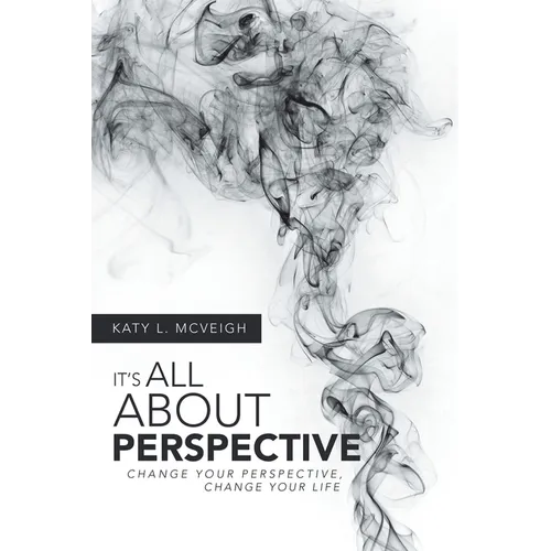 It's All About Perspective: Change Your Perspective, Change Your Life - Paperback | Books | Wiccan Center
