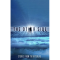 The Other Side: Stories From the Afterlife - Paperback | Books | Wiccan Center