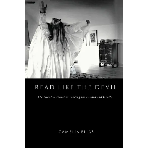 Read Like the Devil: The Essential Course in Reading the Lenormand Oracle - Paperback | Books | Wiccan Center
