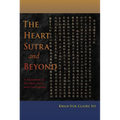 The Heart Sutra and Beyond: A Translation of the Heart Sutra with Commentary - Paperback | Books | Wiccan Center