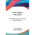 Anima Magica Abscondita: A Discourse Of The Universal Spirit Of Nature - Paperback | Books | Wiccan Center