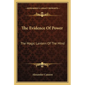 The Evidence Of Power: The Magic Lantern Of The Mind - Paperback | Books | Wiccan Center