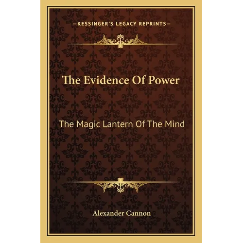 The Evidence Of Power: The Magic Lantern Of The Mind - Paperback | Books | Wiccan Center
