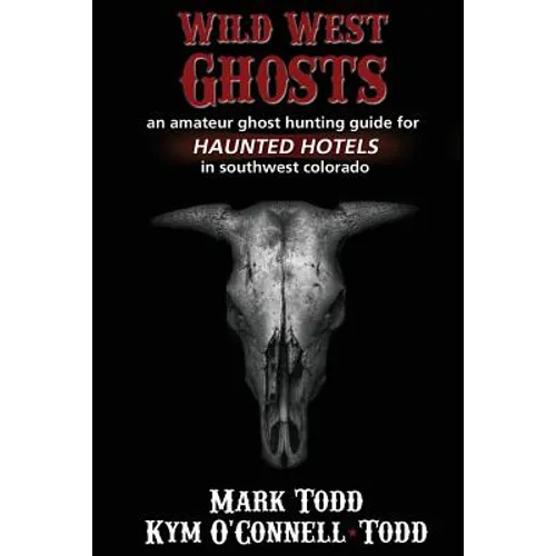 Wild West Ghosts - Paperback | Books | Wiccan Center